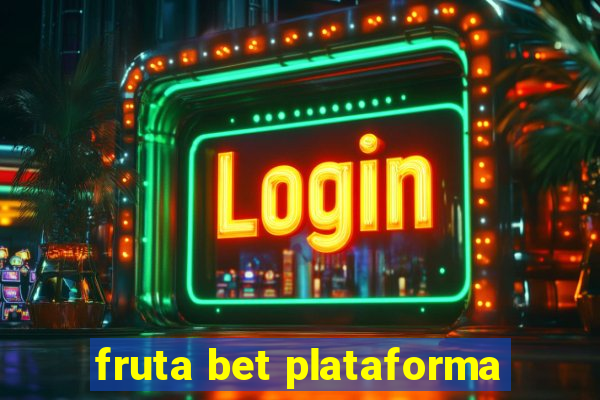 fruta bet plataforma